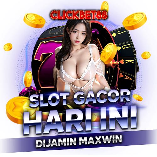 CLICKBET88: Link Daftar Situs Slot Gacor Gampang Menang Judi Slot Online Terpercaya